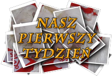 Nasz pierwszy tydzień