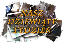 Nasz dziewiąty tydzień